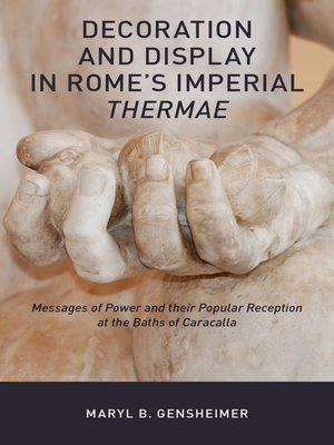 cover image of Decoration and Display in Rome's Imperial Thermae